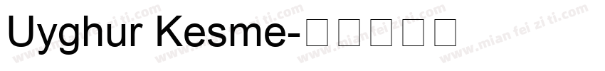 Uyghur Kesme字体转换
